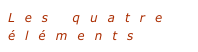 Les quatre éléments